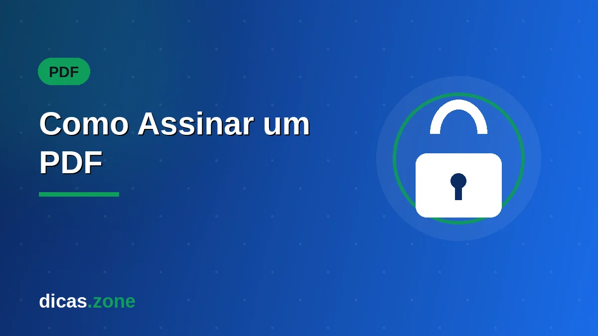 Tutorial de como assinar um PDF grátis no computador, online e no celular