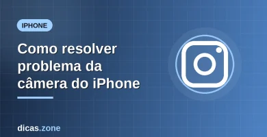 Imagem ilustrativa: Como resolver problema da câmera do iPhone fechando — dicas.zone