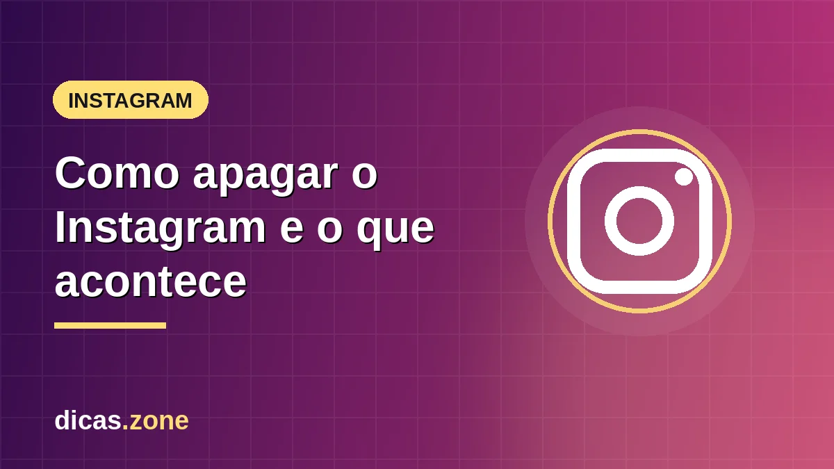 Como apagar o Instagram e o que acontece depois de deletar a conta