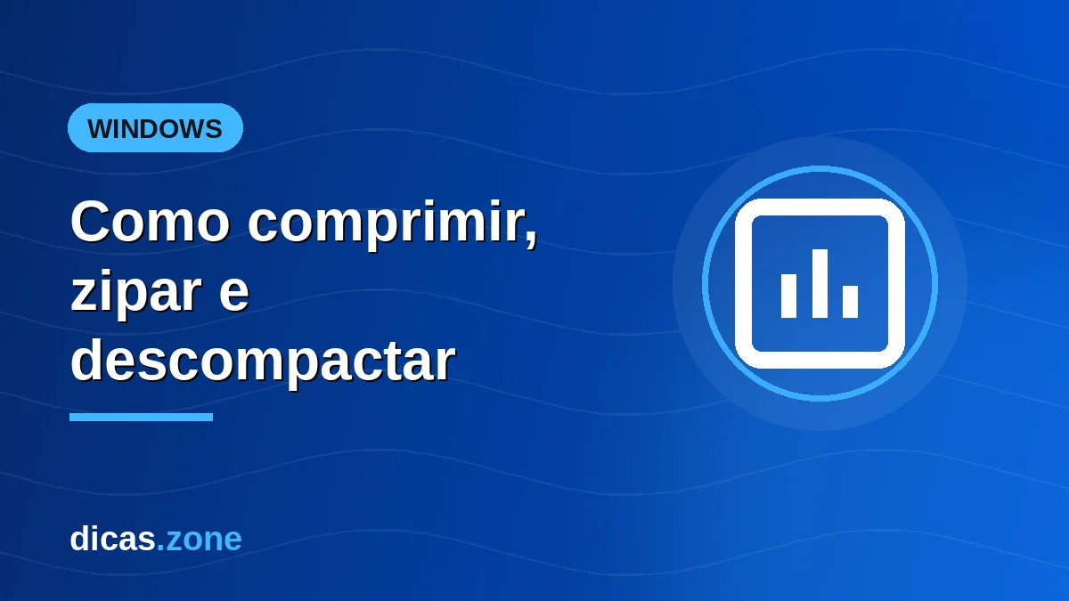 Como comprimir, zipar e descompactar arquivos no computador? Melhores descompactadores