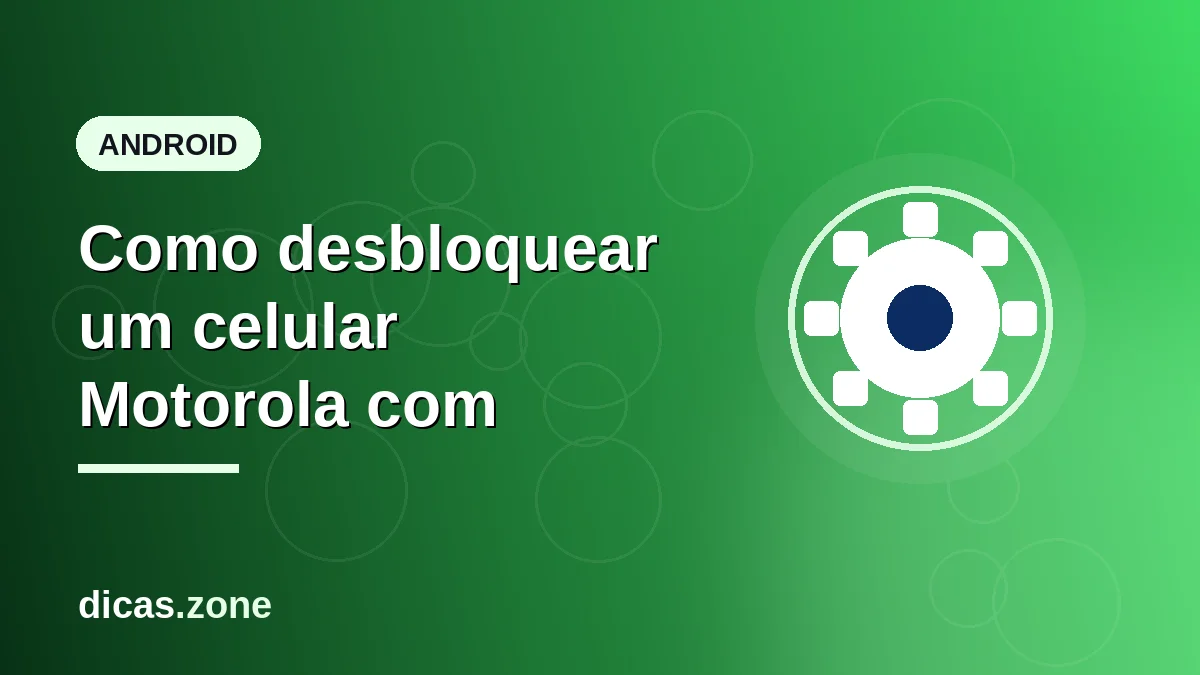 Como desbloquear um celular Motorola com senha