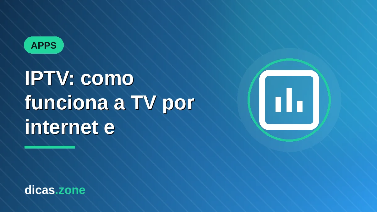 IPTV: como funciona a TV por internet e como usar de forma legal