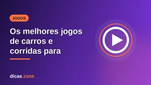 Os melhores jogos de carros e corridas para celular Android e iPhone
