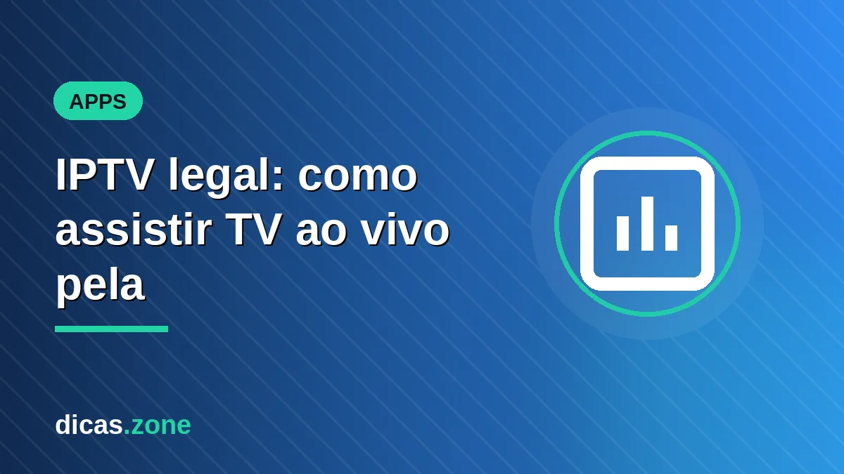IPTV legal: como assistir TV ao vivo pela internet (e por que as listas grátis são crime)