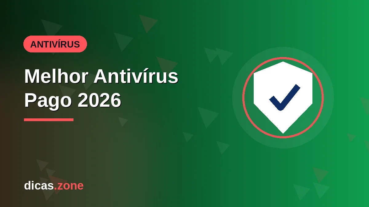 Comparativo do melhor antivírus pago 2026 com escudo de proteção para PC