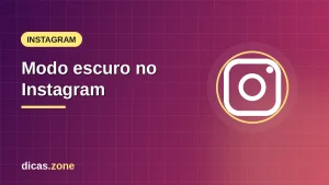 Como ativar o modo escuro no Instagram: iPhone, Android e PC