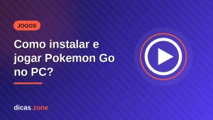 Como instalar e jogar Pokemon Go no PC?