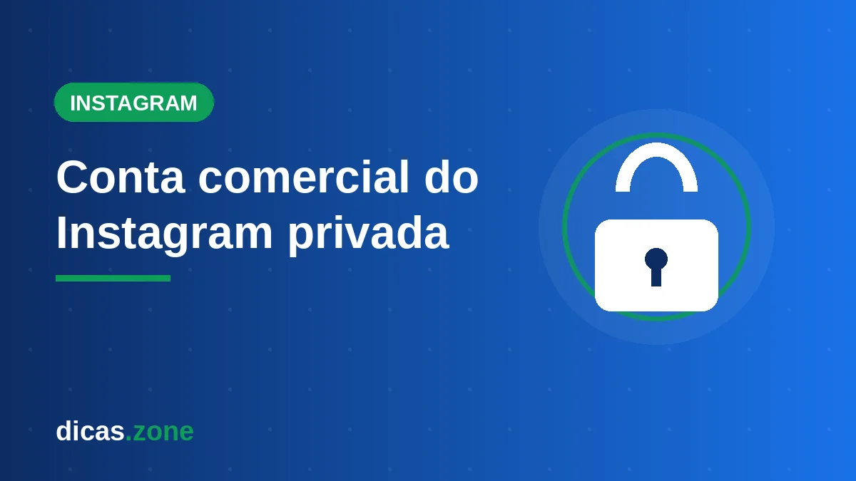 Como deixar a conta comercial do Instagram privada no Android e iPhone