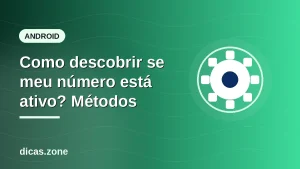 Como descobrir se meu número está ativo? Métodos para Tim, Claro, Vivo e Oi