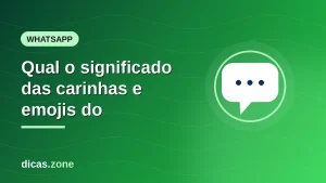 Qual o significado das carinhas e emojis do WhatsApp em português