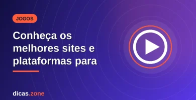 Imagem ilustrativa: Conheça os melhores sites e plataformas para jogar — dicas.zone