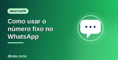 Imagem ilustrativa: Como usar o número fixo no WhatsApp — dicas.zone
