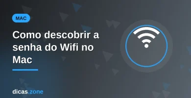 Imagem ilustrativa: Como descobrir a senha do Wifi no Mac — dicas.zone