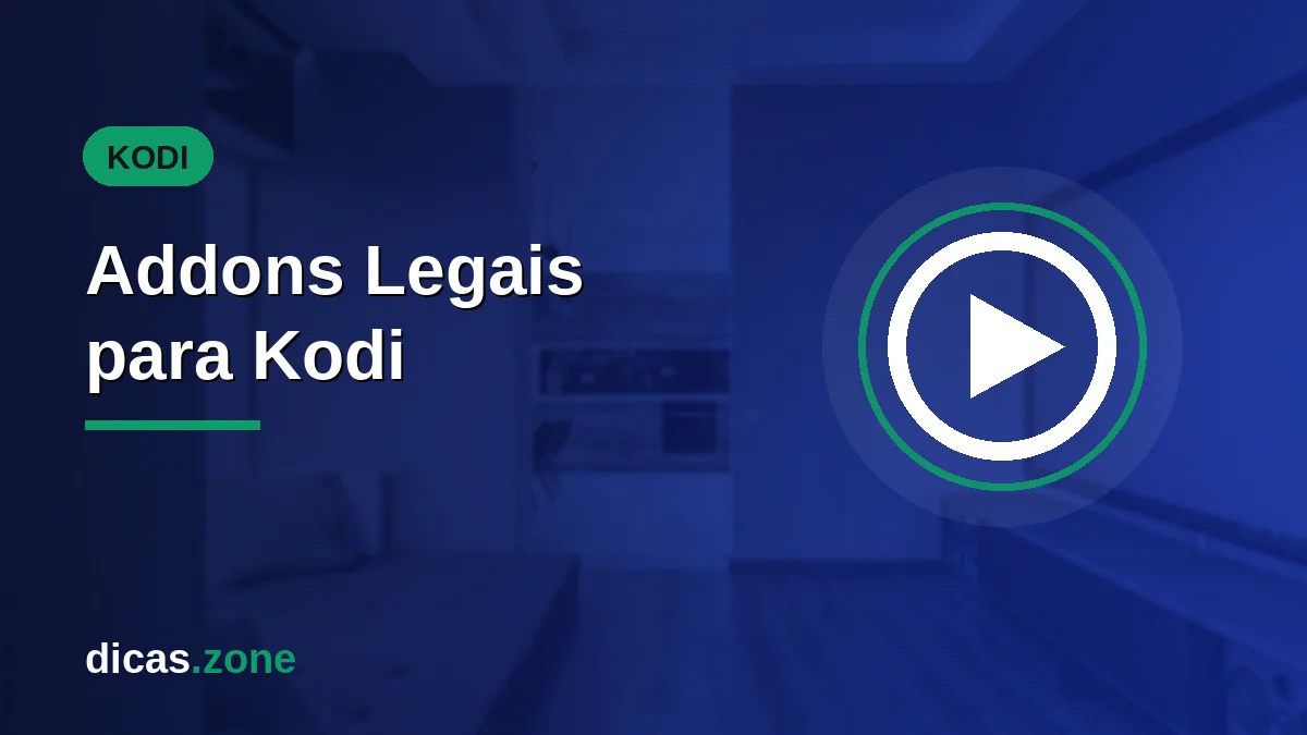 Addons Legais para Kodi 2026: os Melhores e Seguros