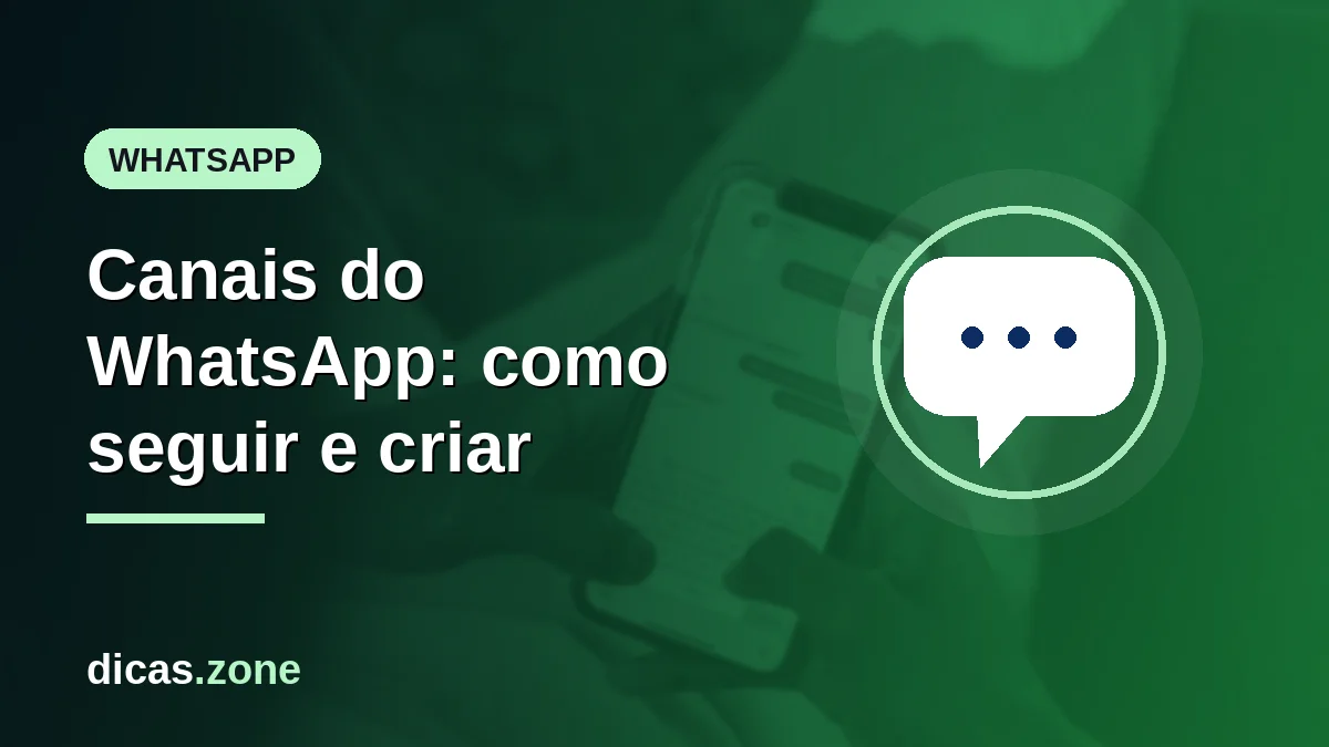 Canais do WhatsApp: o que são e como criar ou seguir