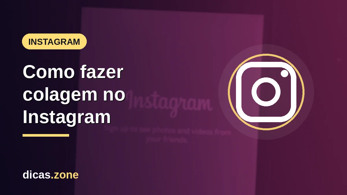 Como fazer colagem no Instagram: Stories, Layout e carrossel