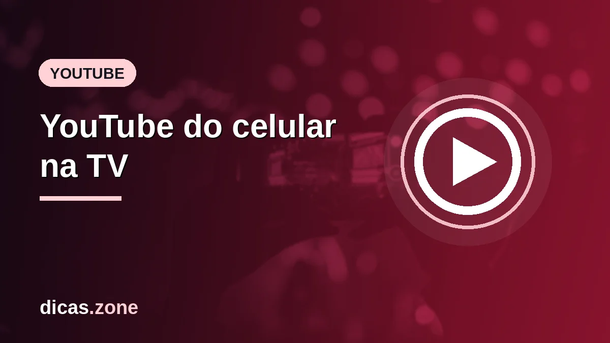 Como conectar o YouTube na TV: os 3 caminhos oficiais em 2026