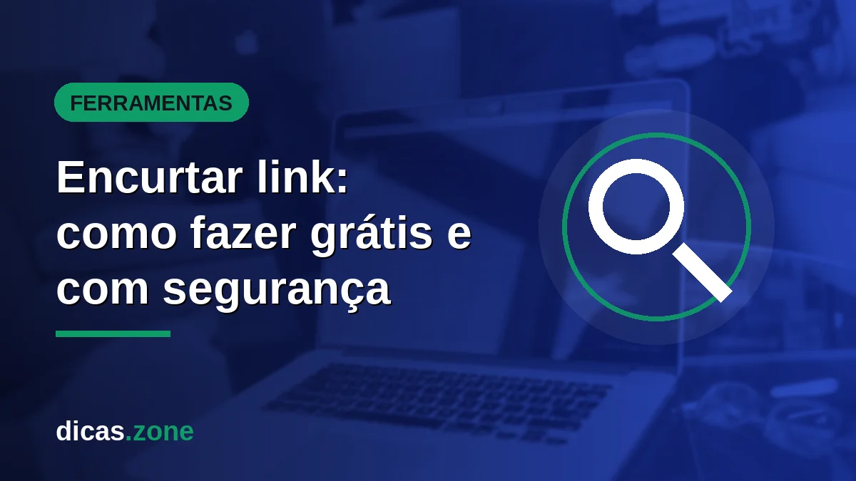 Encurtar link: como fazer grátis e com segurança em 2026