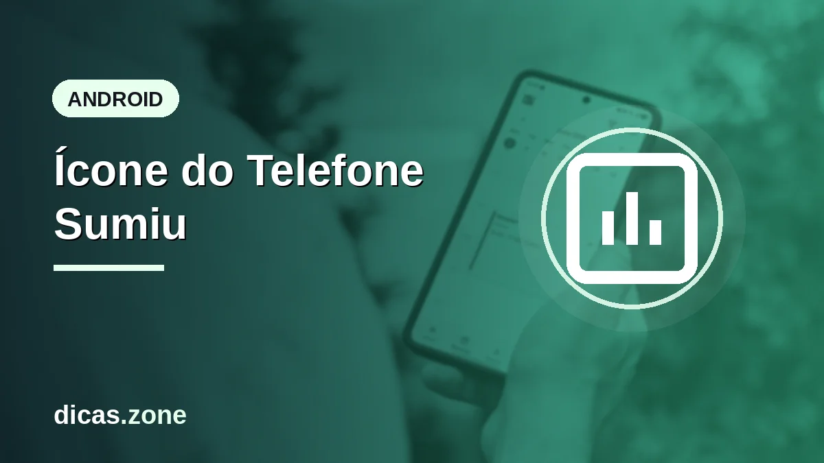 Ícone do telefone no Android sumiu? Como colocar de volta