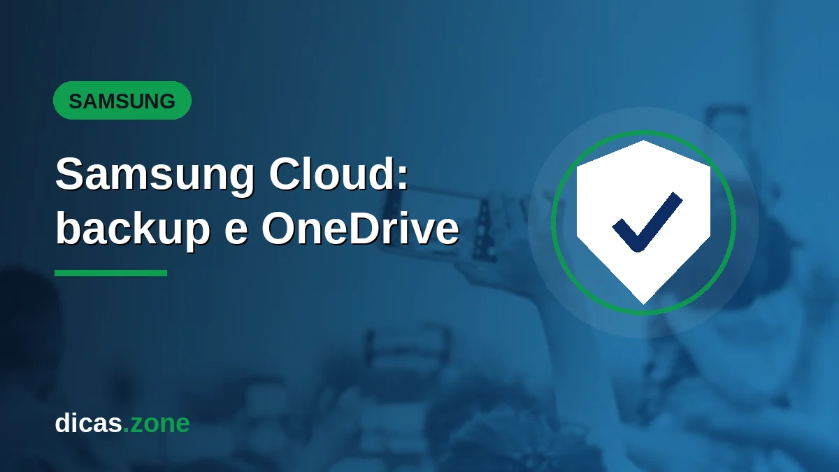 Samsung Cloud: o que é, backup e OneDrive em 2026