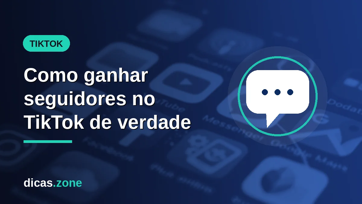 Como ganhar seguidores no TikTok: o guia real de 2026