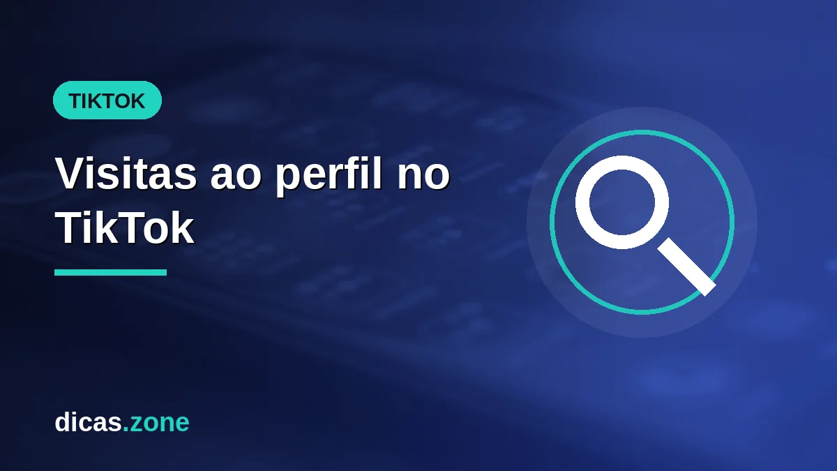 Dá para ver quem visitou seu perfil no TikTok? A verdade em 2026