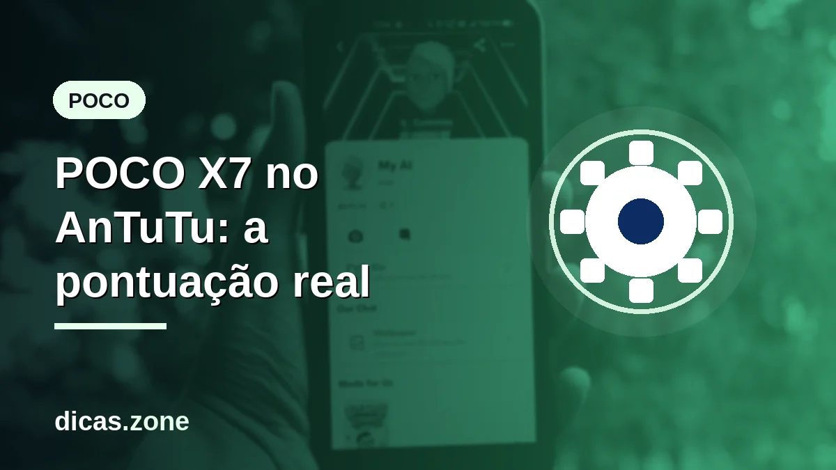 POCO X7 no AnTuTu: a pontuação real e o que ela significa