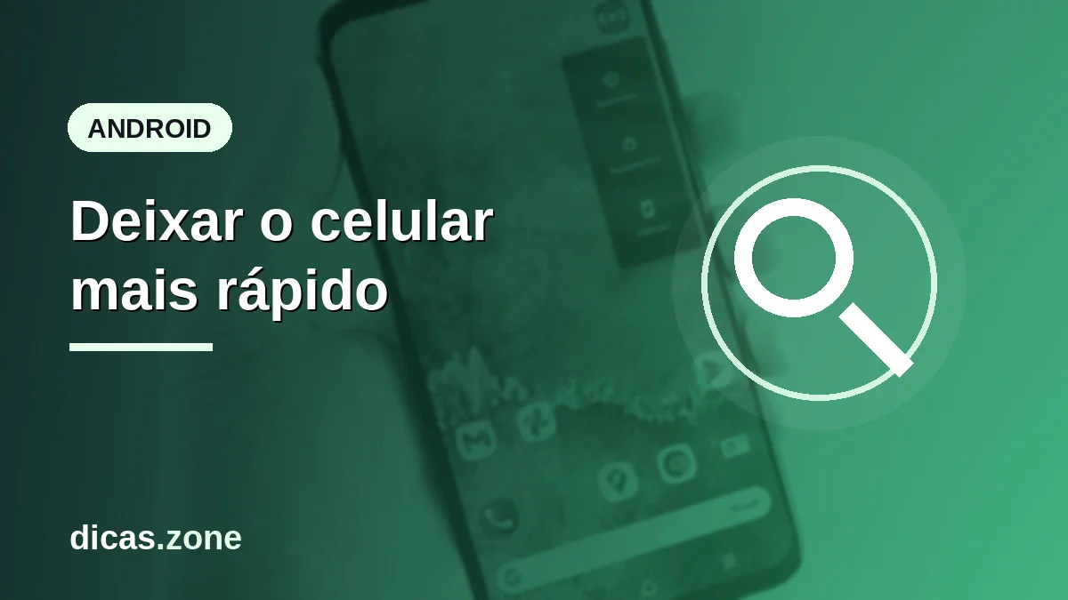 Celular lento: o que realmente acelera o Android (e o que não)