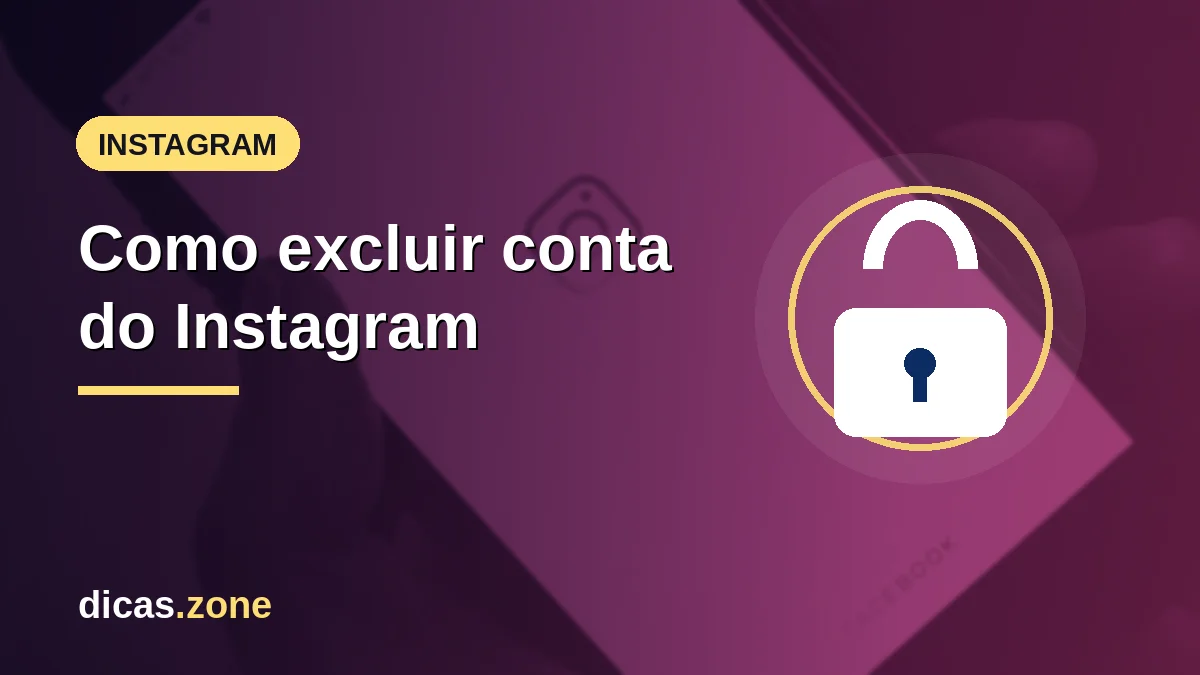 Como excluir conta do Instagram e o que acontece depois