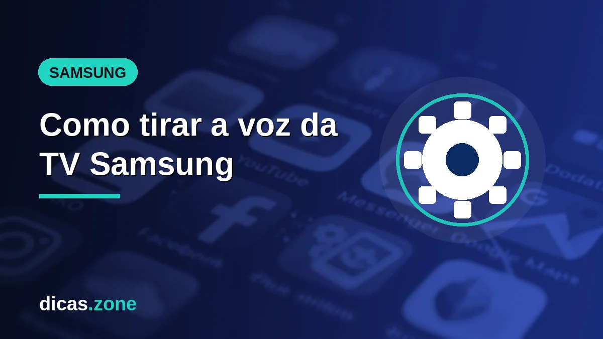 Como tirar a voz que narra tudo na TV Samsung