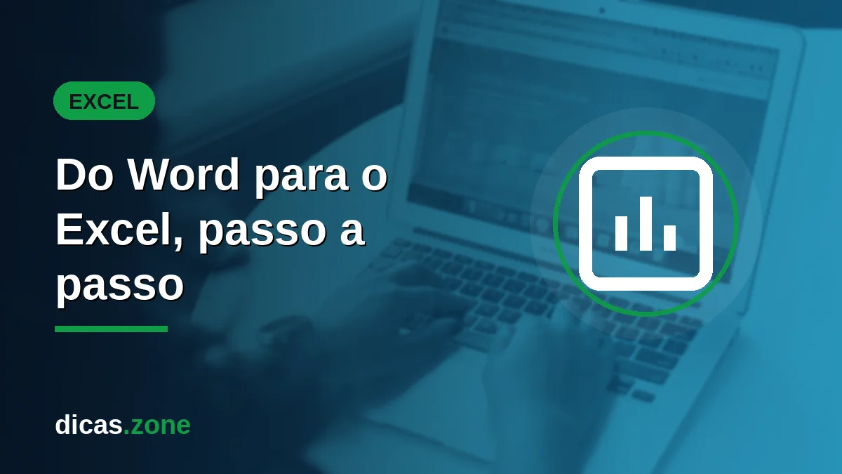 Como converter Word para Excel: tabela, texto, PDF e sem Office