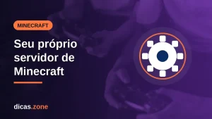 Como criar um servidor no Minecraft: Java 26.3, Bedrock e LAN