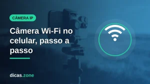 Como instalar câmera Wi-Fi no celular: Tapo e Intelbras passo a passo